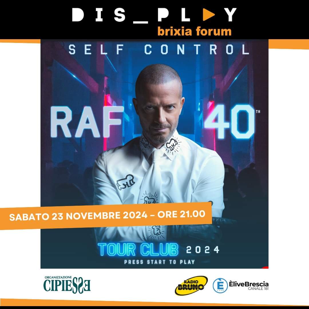 Il 23 Novembre Dopo l’annuncio a sorpresa di Self Control 40th Anniversary Raf a Brescia!